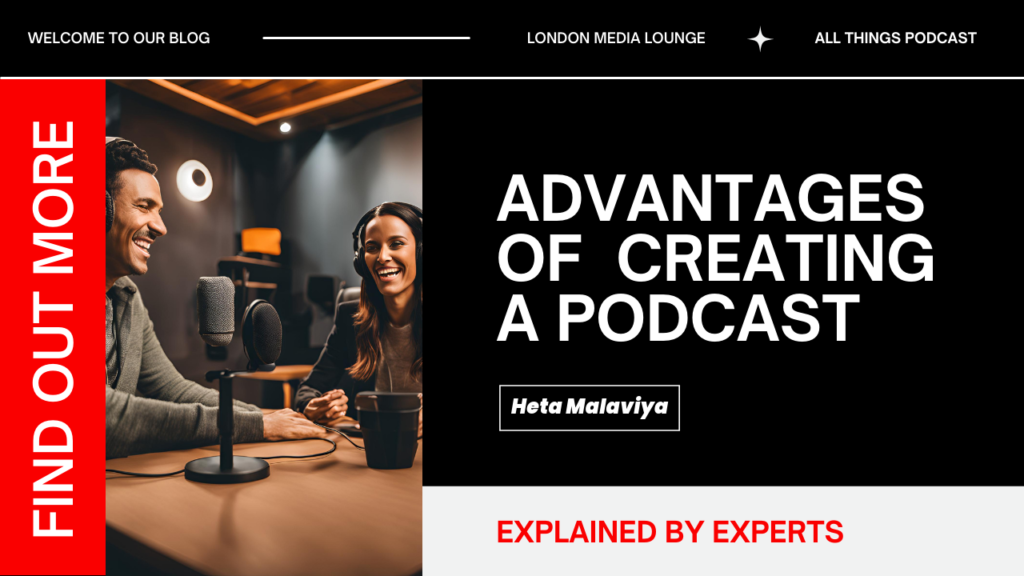 Advantages of creating a podcast