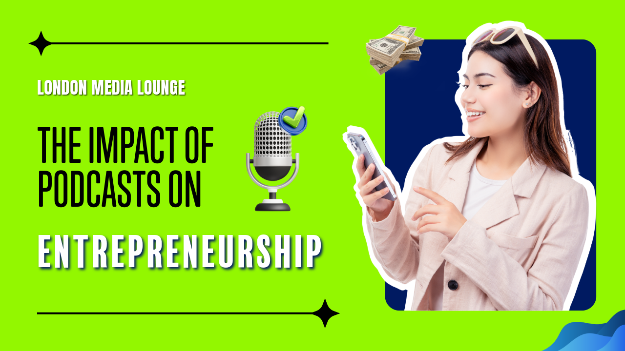 Impact of podcasts on entrepreneurship